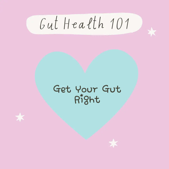 Gut Health 101 - Everything you need to get your gut right
